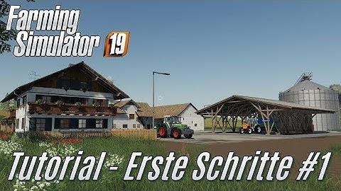 LS19: Tutorial: Erste Schritte für Einsteiger #1 - Hof kennenlernen