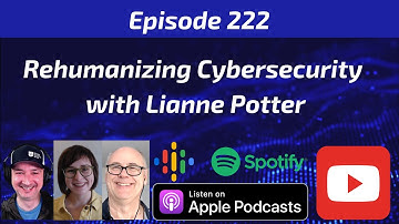 Rehumanizing Cybersecurity with Lianne Potter