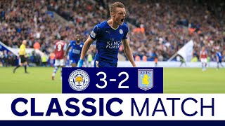 Brilliant Comeback Sinks Villa | Classic Matches | Leicester City 3 Aston Villa 2