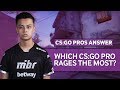 CS:GO Pros Answer: Which CS:GO Pro Rages The Most?