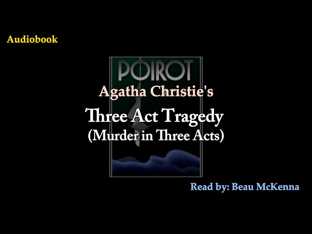 Three Act Tragedy | Hercule Poirot Mystery | Agatha Christie Full