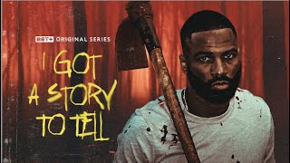 Watch I Got a Story to Tell Trailer