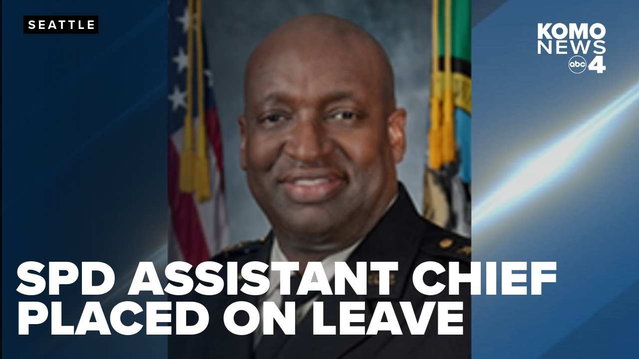 Seattle police assistant chief placed on leave, adding to internal ...