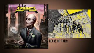 Axxelerator (Switzerland) - Heads Or Tails (Full Album, 2021)