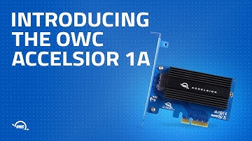 Introducing the OWC Accelsior 1A Apple SSD to PCIe Adapter Card for Mac Pro Tower