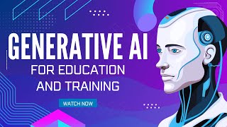 Generative AI for Education and Training