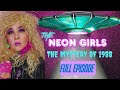 The Neon Girls 💕 The Mystery of 1988 👽 Full Episode 