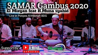 H.Muna Syahid feat El-Mizyan JKT Samar Bandung 2020 @Ponpes Al-Hikmah Bdg