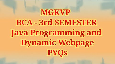 MGKVP BCA 3rd Sem Java Programming and Dynamic Webpage DesignPYQs || Question Paper 2025 PYQs
