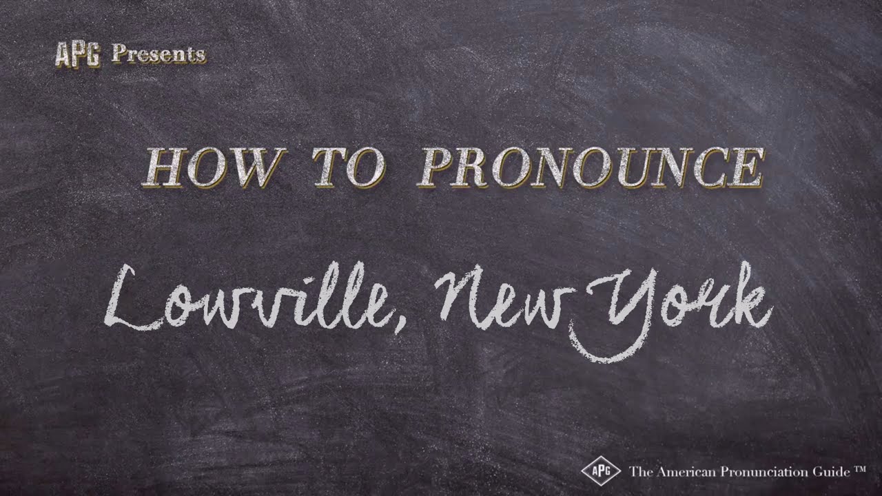 How to Pronounce Lowville, New York (Real Life Examples!) YouTube