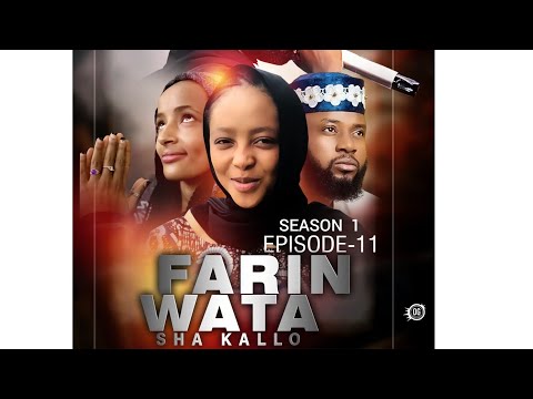 FARIN WATA sha kallo__Episode eleven (11)_Official Home Video / Web Series / Zango na daya Season 01