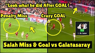 Mo Salah Penalty loss and CRAZY comeback GOAL Vs Galatasaray! Liverpool vs galatasaray 4-0 highlight
