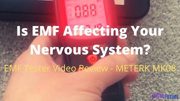 Is EMF Affecting Your Nervous System? (Concise Video Review of EMF Tester METERK MK08)