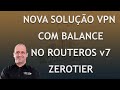 VPN MikroTik ZeroTier RouterOS v7 Atras CGNAT | Leonardo Vieira