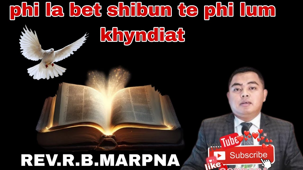Phi la bet shibun te phi lum khyndiat//REV.R.B.MARPNA  kjp synod mihngi 2026