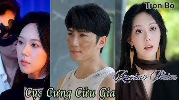 Review Phim Cục Cưng Cửu Gia Trọn Bộ | Hai Hiền Review