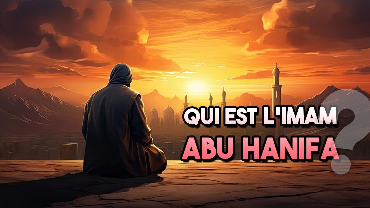 QUI EST LIMAM ABOU HANIFA 