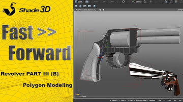 Shade 3D Revolver modeling - PART 3 (b)