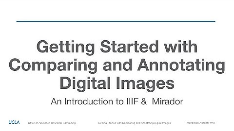 Getting Started with Comparing and Annotating Digital Images - Part 1