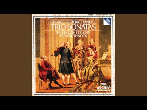 Simon Standage, Micaela Comberti, Anthony Pleeth & Trevor Pinnock - Handel: Trio Sonata in B-Flat Major, HWV 388: I. Andante – Adagio
