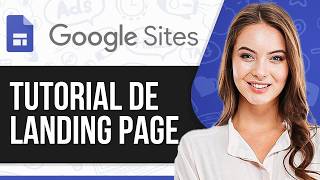 Tutorial de Landing Page en Google Sites para Principiantes 2026