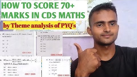HOW TO SCORE 70+ MARKS IN CDS MATHS BY PYQ