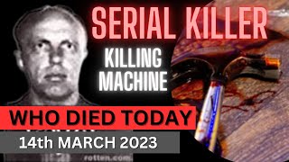 Who died today March 14 2023 NEWS The Want Ad Killer