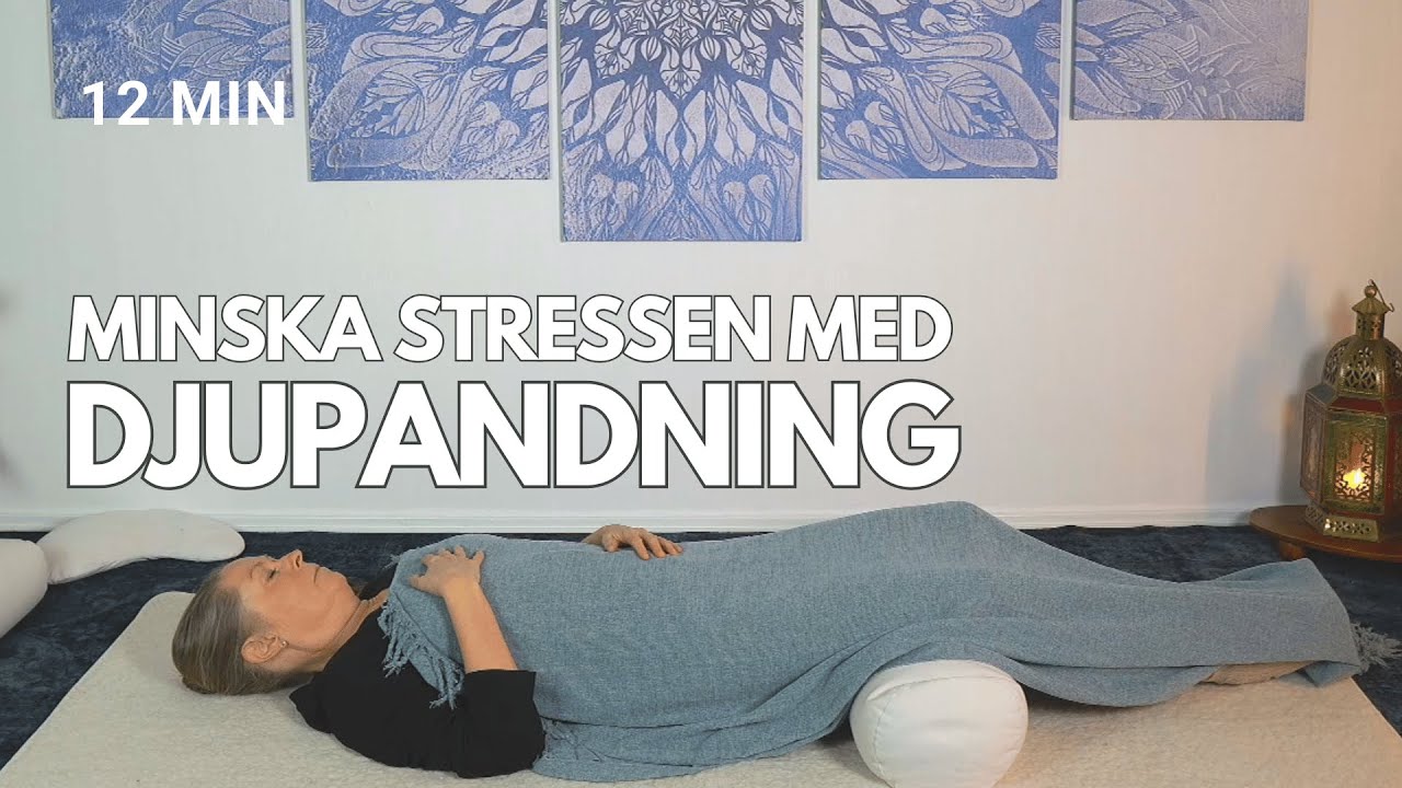 Djupandning för minskad stress, oro & utmattning