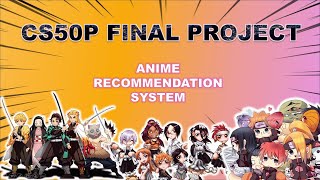 CS50P Final Project - Anime Recommendation System
