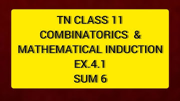 TN CLASS 11 MATHS COMBINATORICS & MATHEMATICAL INDUCTION EX 4.1 SUM 6