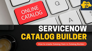 How to create Catalog Item in Catalog Builder | ServiceNow Catalog Builder