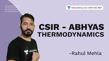 CSIR - Abhyas | Thermodynamics | CSIR 2021 | Physics | Rahul Mehla | Unacademy Live CSIR