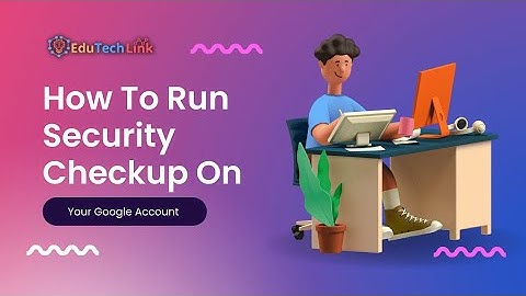 How To Learn About Security Checkup On Google Account In Only 1 min | Security Checkup