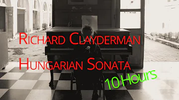 Hungarian Sonata Richard Clayderman 10 Hours Beautiful Piano Music