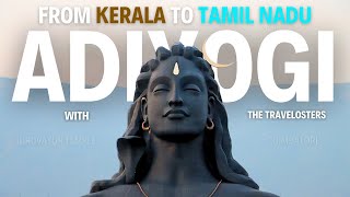Journey from Kerala Guruvayur to Adiyogi in Tamil Nadu EP-8 vlog