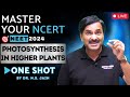 Photosynthesis in higher plants in one shot  master your ncert  neet 2024  dr ns jain