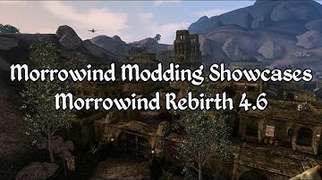 Morrowind Modding Showcases - Morrowind Rebirth 4.6