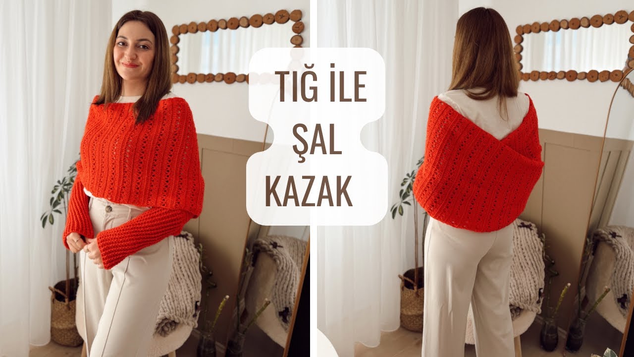 TIĞ İLE KOLAY ŞAL KAZAK YAPIMI 🙋‍♀️