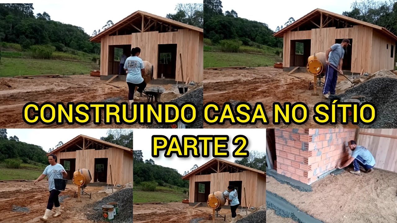 CONSTRUINDO CASA NO SÍTIO DO ZERO (PARTE 2)#CASA DE #MADEIRA - YouTube