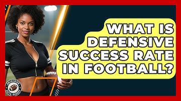 What Is Defensive Success Rate In Football? - Gridiron Data Digest