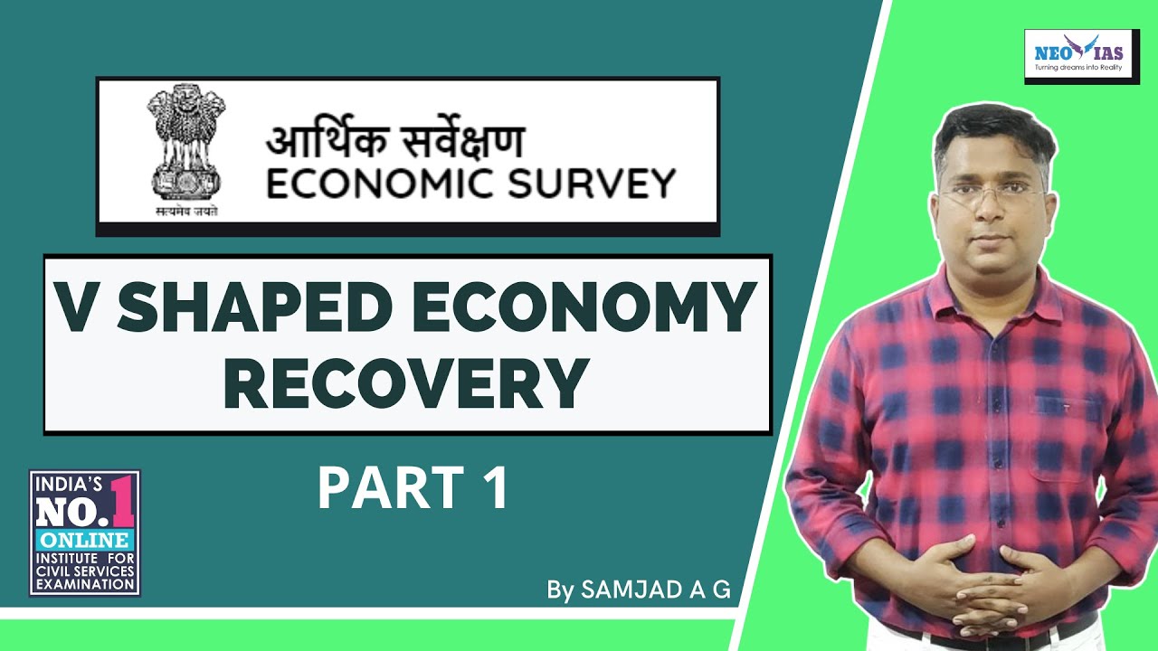 V SHAPED ECONOMY RECOVERY (PART 1) ECONOMIC SURVEY (202021) INDIA
