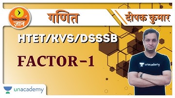 FACTOR-1 | Maths | Target HTET/KVS/DSSSB 2020/2021 | Deepak Kumar
