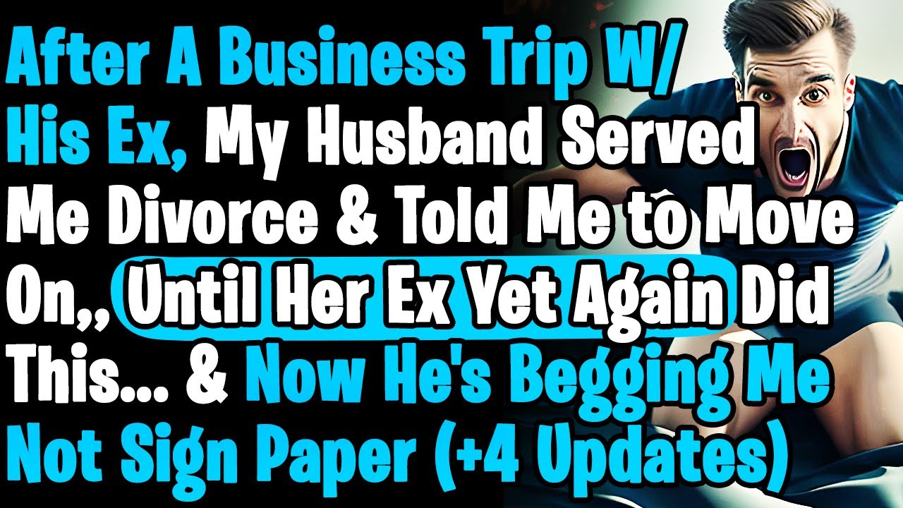 Husband Served Me Divorce After A Business Trip W/ His Ex Until Her Ex Yet Again Left Him Hanging