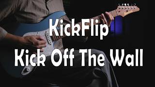 Download lagu KickFlip(킥플립) - Kick Off The Wall (Guitar Cover)