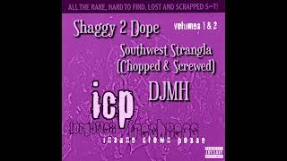 Shaggy 2 Dope - Southwest Strangla (Chopped &amp; Screwed)