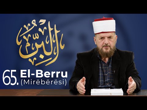 65. El-Berru - Mirëbërësi - Dr. Shefqet Krasniqi | EMRAT E ALLAHUT