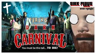 Dark Carnival | L4D2 Expert Campaign runs | with the boys!!!