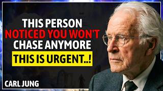 This Person Noticed You Stopped Chasing — Now Watch What They Do Next | Carl Jung