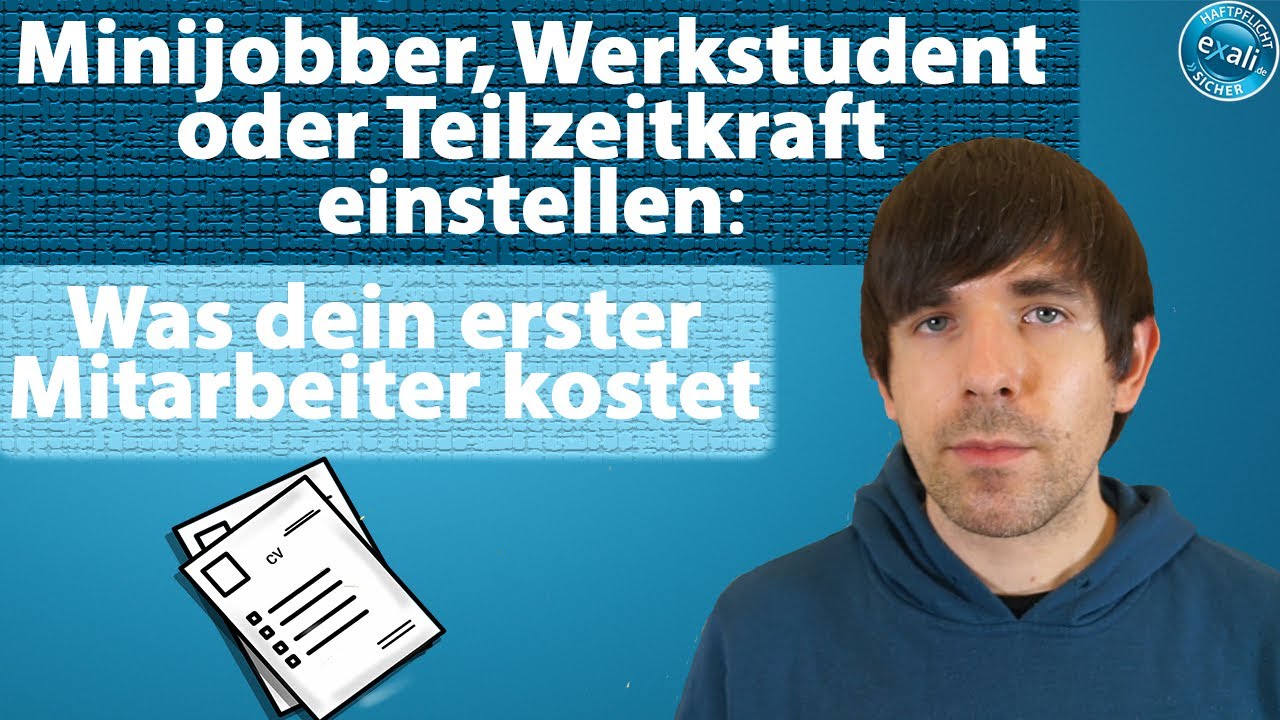 Minijobber Werkstudent Oder Teilzeitkraft Einstellen Was Dein Erster Mitarbeiter Kostet Youtube