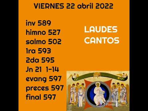 LAUDES con CANTOS para el viernes 22 abril 2022